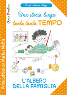 Cover of Una storia lunga tanto tanto tempo. L'albero della famiglia. Prime letture con Marta e Mattia