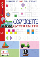 Cover of Cornicette grandi grandi. Quadretti da 1 cm per iniziare