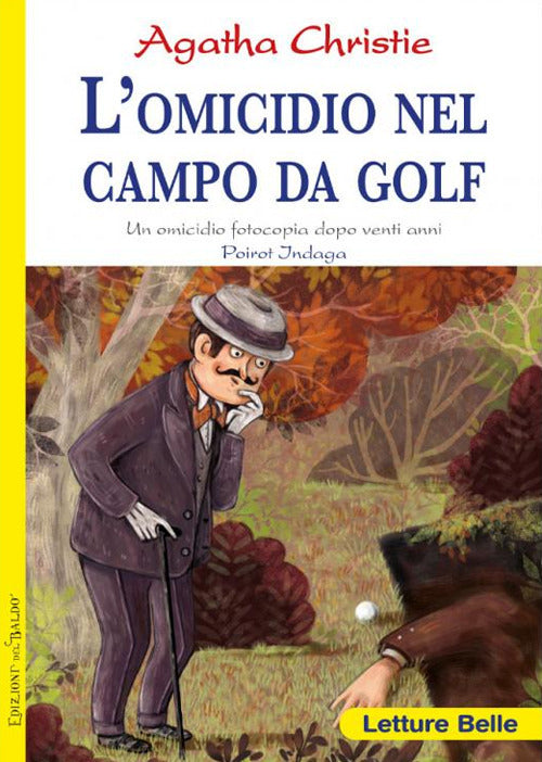 Cover of omicidio nel campo da golf. Fotocopia di un delitto di vent'anni prima. Poirot indaga Agatha Christie