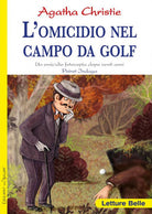 Cover of omicidio nel campo da golf. Fotocopia di un delitto di vent'anni prima. Poirot indaga Agatha Christie
