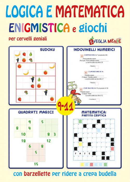 Cover of Logica e matematica enigmistica e giochi per cervelli geniali 9-11 anni