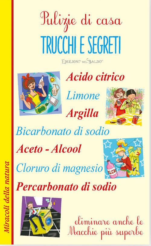 Pulizie di casa. Trucchi e segreti