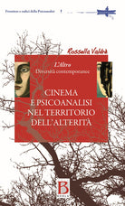 Cover of Cinema e psicoanalisi nel territorio dell'alterità. L'altro. Diversità contemporanea