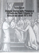 Cover of Disegno storico sulla presenza e l'attività dei padri filippini in Abruzzo nei secoli XVI e XVII