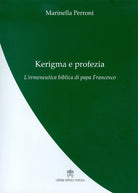 Cover of Kerigma e profezia. L’ermeneutica biblica di papa Francesco