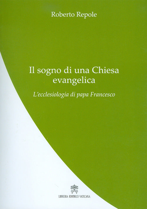 Cover of sogno di una Chiesa evangelica. L’ecclesiologia di papa Francesco