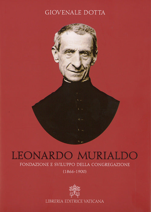 Cover of Leonardo Murialdo. Fondazione e sviluppo della Congregazione (1866-1900)