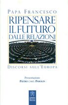 Cover of Ripensare il futuro dalle relazioni. Discorsi sull’Europa