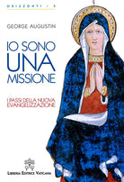 Cover of Io sono una missione. I passi della nuova evangelizzazione