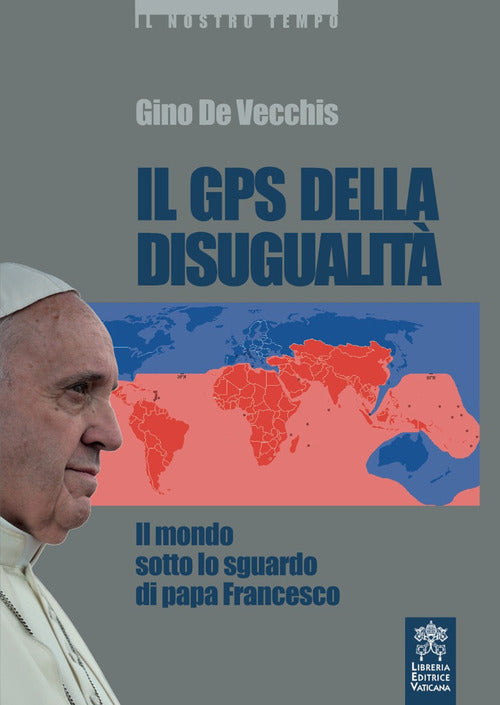 Cover of GPS della disugualità. Il mondo sotto lo sguardo di papa Francesco