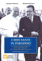 Cover of miei santi in paradiso. L’amicizia di Giulio Andreotti con le figure più note del Cattolicesimo del Novecento