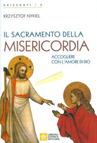 Cover of sacramento della Misericordia. Accogliere con l'amore di Dio