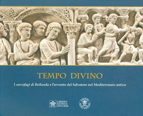 Cover of Tempo divino. I Sarcofagi di Bethesda e l'avvento del Salvatore nel Mediterraneo antico