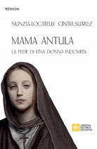 Cover of Mama Antula. La fede di una donna indomita