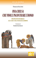 Cover of Chiesa che vuole incontrare l’uomo. Per una vita pastorale alla luce dell’Evangelii gaudium