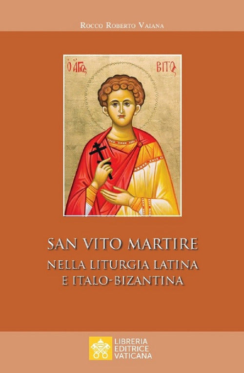 Cover of San Vito Martire. Nella liturgia latina e italo-bizantina