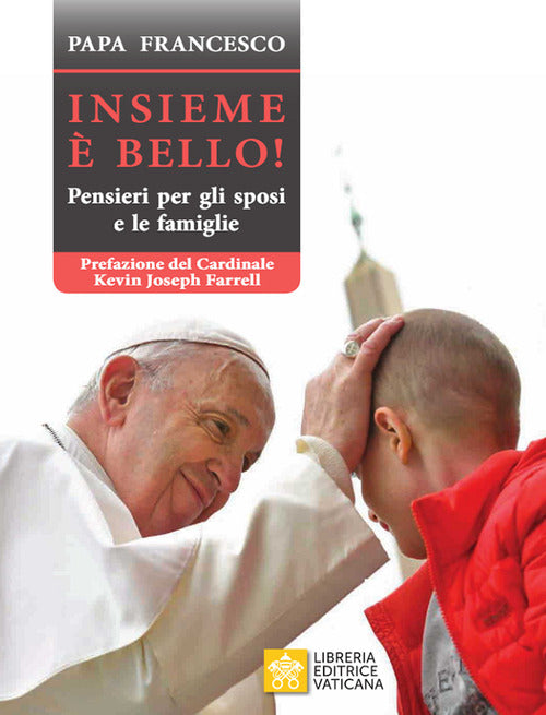 Cover of Insieme è bello. Pensieri per gli sposi e le famiglie