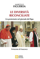 Cover of diversità riconciliate. Un protestante nel giornale del Papa