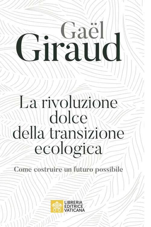 Cover of rivoluzione dolce della transizione ecologica. Come costruire un futuro possibile