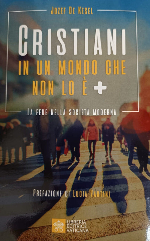 Cover of Cristiani in un mondo che non lo è +. La fede nella società moderna