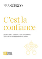 Cover of C'est la confiance. Esortazione apostolica sulla fiducia nell'amore misericordioso di Dio
