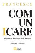 Cover of Comunicare. 20 giornalisti in dialogo con il Pontefice