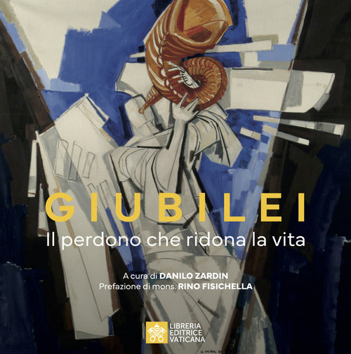 Giubilei. Il perdono che ridona la vita