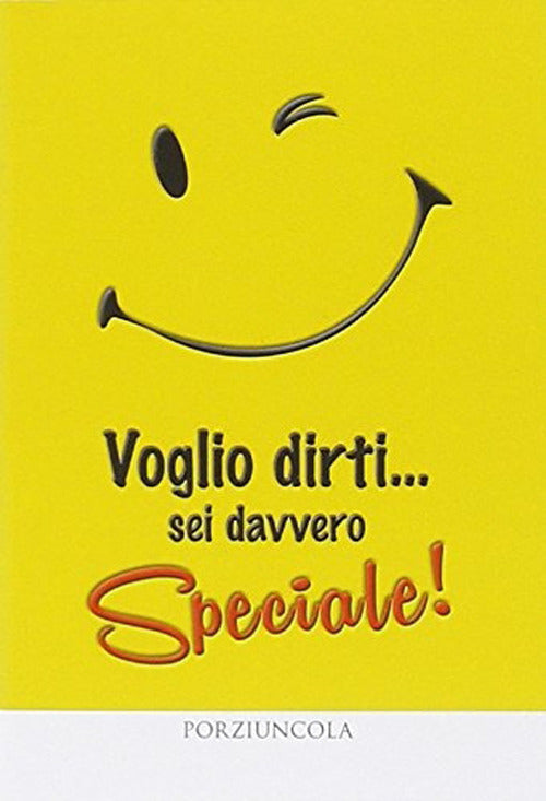 Cover of Voglio dirti... sei davvero speciale!