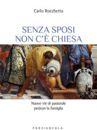Cover of Senza sposi non c'è Chiesa. Nuove vie di pastorale per/con la famiglia