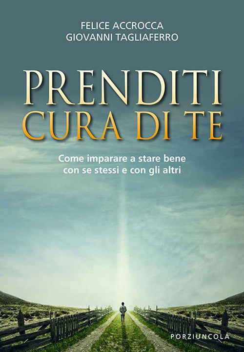 Cover of Prenditi cura di te. Come imparare a stare bene con se stessi e con gli altri