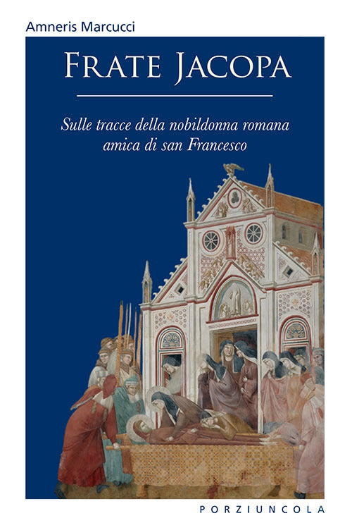 Cover of Frate Jacopa. Sulle tracce della nobildonna romana amica di san Francesco
