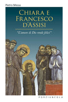 Cover of Chiara e Francesco d'Assisi. «L'amore di Dio rende felici»