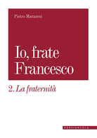 Cover of fraternità. Io, frate Francesco