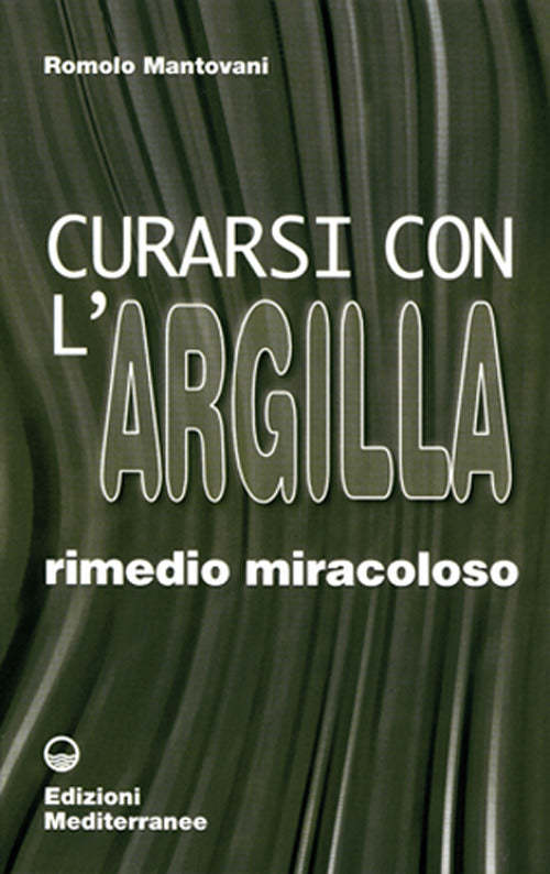 Cover of Curarsi con l'argilla