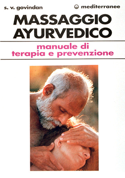Cover of massaggio ayurvedico. Manuale di terapia e prevenzione
