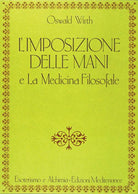 Cover of imposizione delle mani. Le origini spirituali dell'energia terapeutica