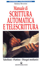 Cover of Manuale di scrittura automatica e di telescrittura. Tabellone, piattino, disegno automatico