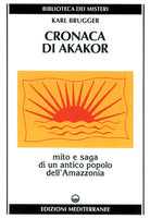 Cover of Cronaca di Akakor. Mito e saga di un antico popolo dell'Amazzonia