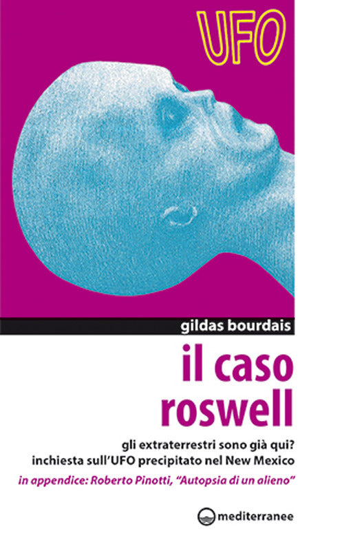 Cover of caso Roswell. Gli extraterrestri sono già qui? Inchiesta sull'UFO precipitato nel Nuovo Messico