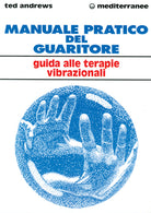 Cover of Manuale pratico del guaritore. Guida alle terapie vibrazionali