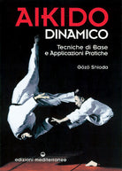 Cover of Aikido dinamico. Tecniche di base e applicazioni pratiche