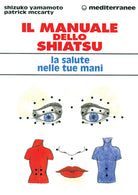 Cover of manuale dello shiatsu. La salute nelle tue mani