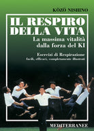 Cover of respiro della vita. La massima vitalità della forza ki. Esercizi di respirazione facili, efficaci, completamente illustrati