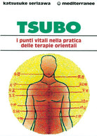 Cover of Tsubo: i punti vitali nella pratica delle terapie orientali