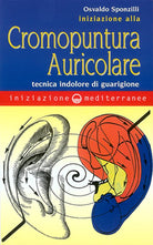 Cover of Iniziazione alla cromopuntura auricolare. Tecnica indolore di guarigione