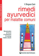 Cover of Rimedi ayurvedici per malattie comuni. Manuale pratico per la cura e la prevenzione di numerose malattie e disturbi