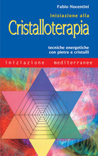 Cover of Iniziazione alla cristalloterapia. Tecniche energetiche con pietre e cristalli