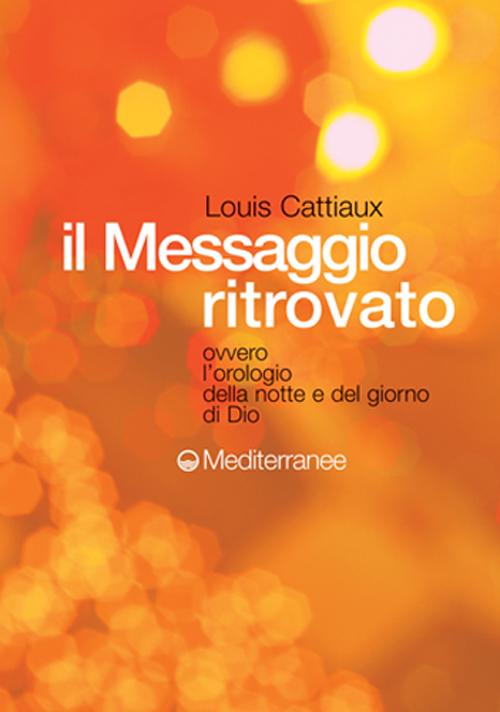 Cover of messaggio ritrovato. L'orologio della notte e del giorno di Dio