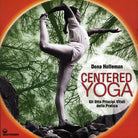 Cover of Centered yoga. Gli otto principi vitali della pratica. Manuale di esercizi