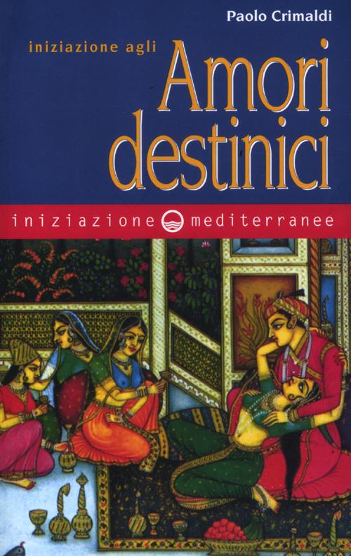 Cover of Iniziazione agli amori destinici
